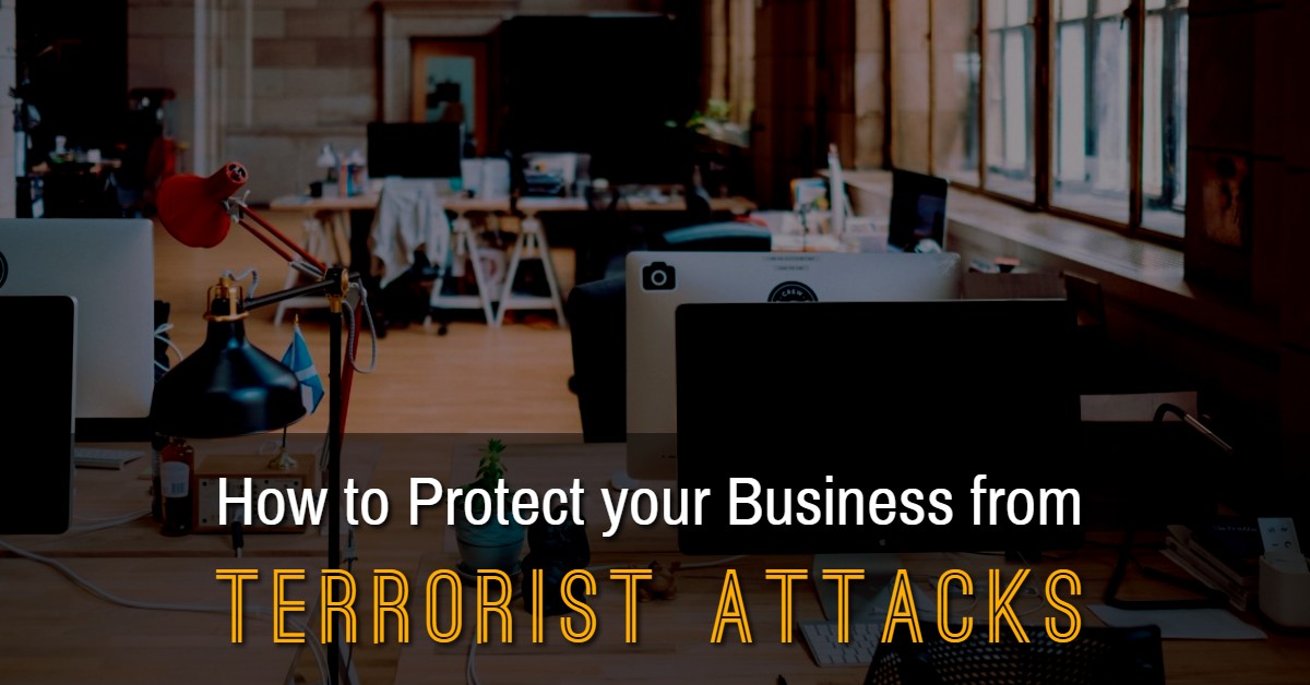 How to Protect your Business from Terrorist Attacks