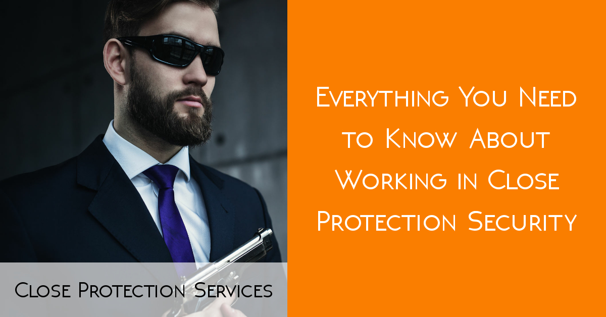 Close Protection Security: Everything to Know About Close Protection Services