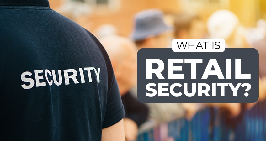 What is retail security?